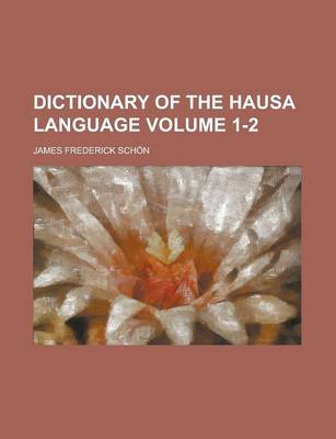 Book cover for Dictionary of the Hausa Language Volume 1-2