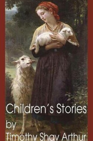 Cover of Children's Stories by Timothy Shay Arthur