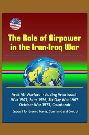 Cover of The Role of Airpower in the Iran-Iraq War