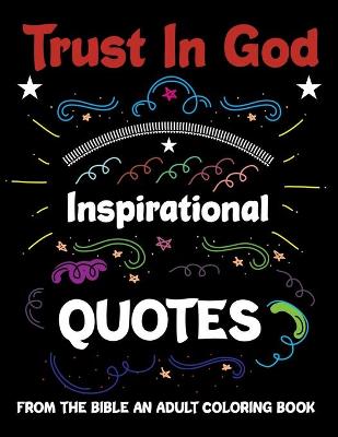 Book cover for Trust In God Inspirational Quotes From The Bible An Adult Coloring Book