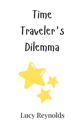 Cover of Time Traveler's Dilemma