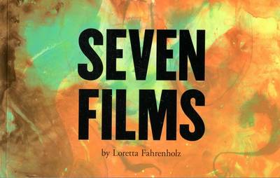 Cover of Loretta Fahrenholz. Seven Films