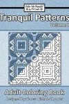 Book cover for Tranquil Patterns Adult Coloring Book, Volume 2