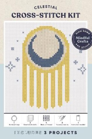 Cover of Mindful Crafts: Celestial Cross-Stitch Kit