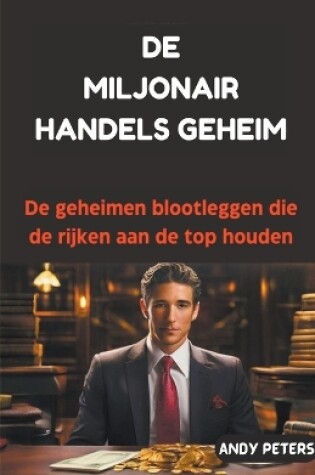 Cover of De Miljonair Handels Geheim