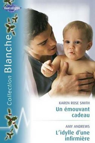 Cover of Un Emouvant Cadeau - L'Idylle D'Une Infirmiere (Harlequin Blanche)