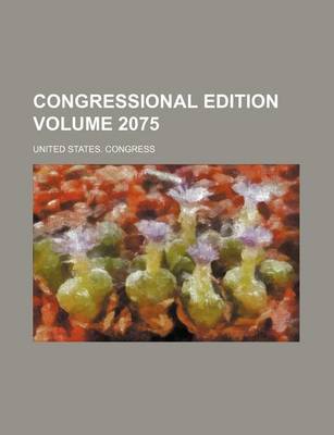 Book cover for Congressional Edition Volume 2075