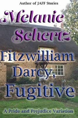 Book cover for Fitzwilliam Darcy, Fugitive