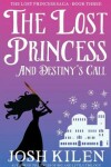 Book cover for The Lost Princess and Destiny's Call