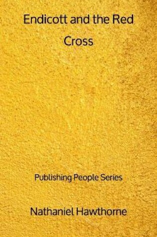 Cover of Endicott and the Red Cross - Publishing People Series