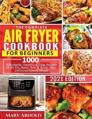 Book cover for The Complete Air Fryer Cookbook for Beginners