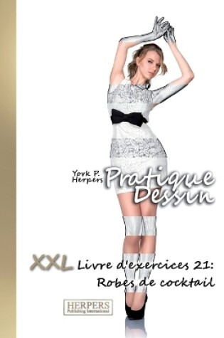 Cover of Pratique Dessin - XXL Livre d'exercices 21