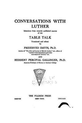 Book cover for Conversations With Luther, Selections From Recently Published Sources of the Table Talk