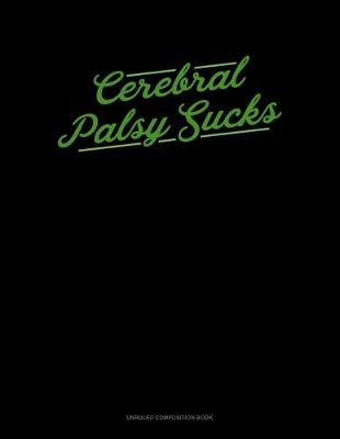 Book cover for Cerebral Palsy Sucks