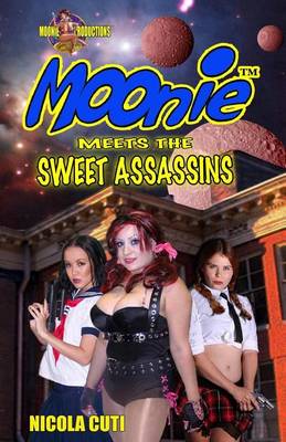 Book cover for Moonie meets the Sweet Assassins