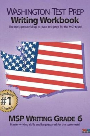 Cover of Washington Test Prep Writing Workbook Msp Writing Grade 6