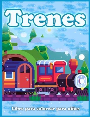 Book cover for Trenes Libro Para Colorear Para Niños