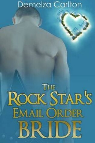 Cover of The Rock Star's Email Order Bride