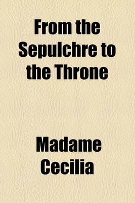 Book cover for From the Sepulchre to the Throne