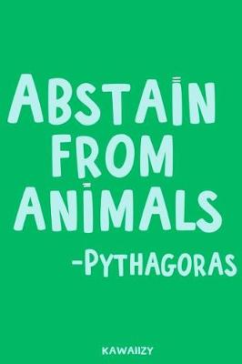Book cover for Abstain from Animals - Pythagoras