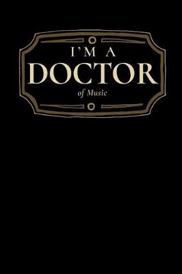 Book cover for I'm a Doctor of Music