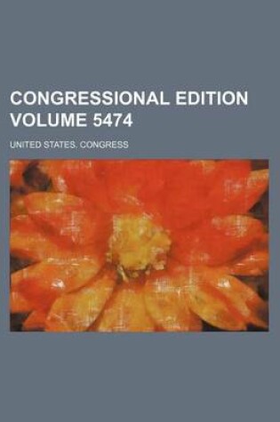 Cover of Congressional Edition Volume 5474