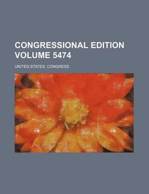 Book cover for Congressional Edition Volume 5474