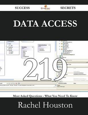 Book cover for Data Access 219 Success Secrets - 219 Most Asked Questions on Data Access - What You Need to Know