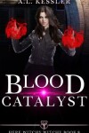 Book cover for Blood Catalyst