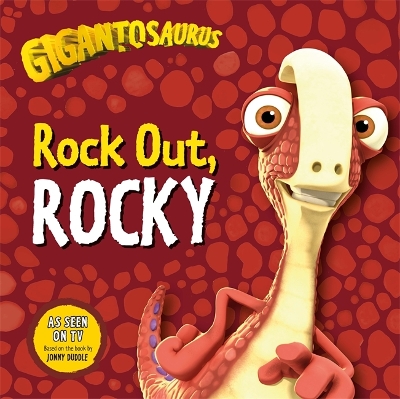 Book cover for Gigantosaurus - Rock Out, ROCKY