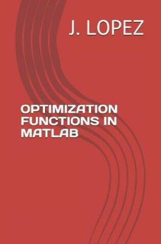 Cover of Optimization Functions in MATLAB