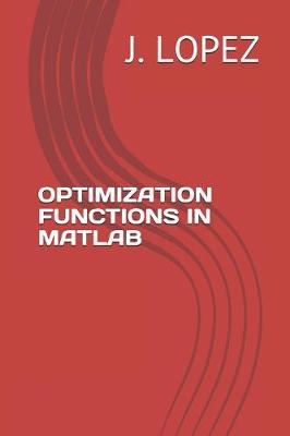 Book cover for Optimization Functions in MATLAB