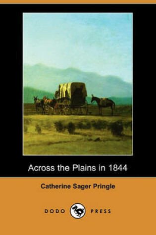 Cover of Across the Plains in 1844 (Dodo Press)