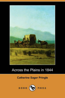 Book cover for Across the Plains in 1844 (Dodo Press)