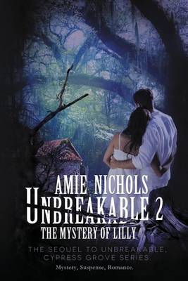 Book cover for Unbreakable 2, the Mystery of Lilly