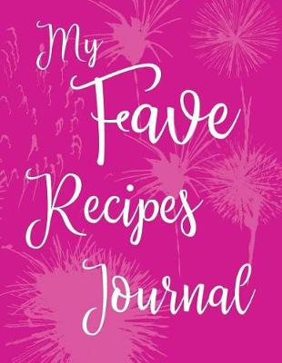 Cover of My Fave Recipes Journal