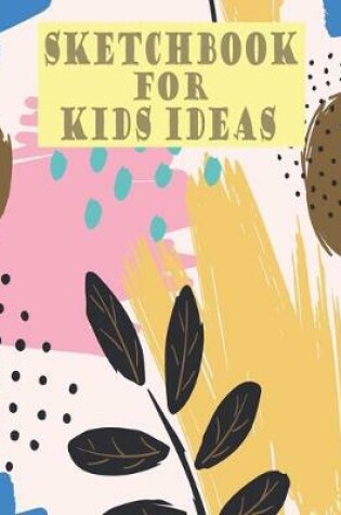 Cover of Sketchbook for kids ideas