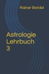 Book cover for Astrologie Lehrbuch 3