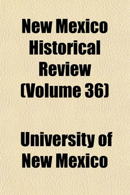 Book cover for New Mexico Historical Review (Volume 36)