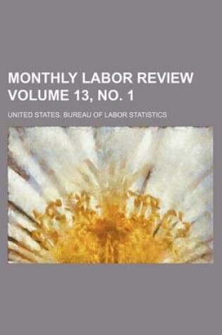 Cover of Monthly Labor Review Volume 13, No. 1