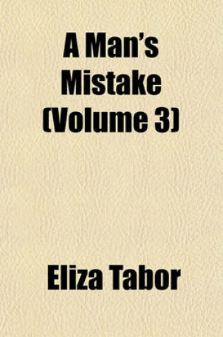 Cover of A Man's Mistake (Volume 3)