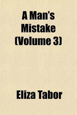 Book cover for A Man's Mistake (Volume 3)