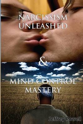 Book cover for Narcissism Unleashed & Mind Control Mastery