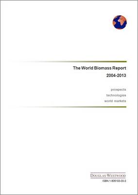 Book cover for The World Biomass Report 2004-2013