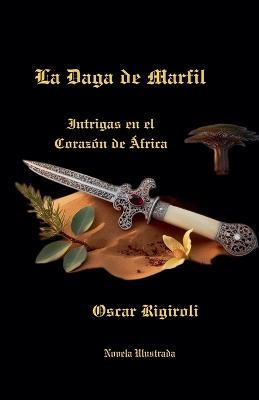 Book cover for La Daga de Marfil- Intrigas en el Corazón de África- Novela Ilustrada