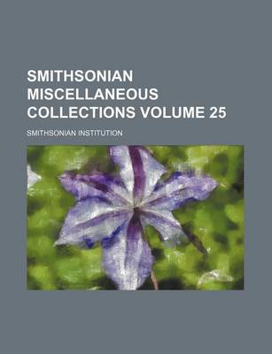 Book cover for Smithsonian Miscellaneous Collections Volume 25