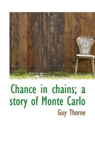 Cover of Chance in Chains; A Story of Monte Carlo