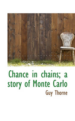 Book cover for Chance in Chains; A Story of Monte Carlo