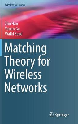 Book cover for Matching Theory for Wireless Networks