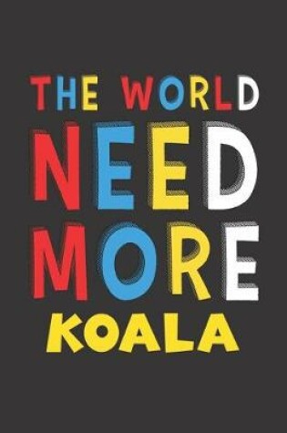 Cover of The World Need More Koala